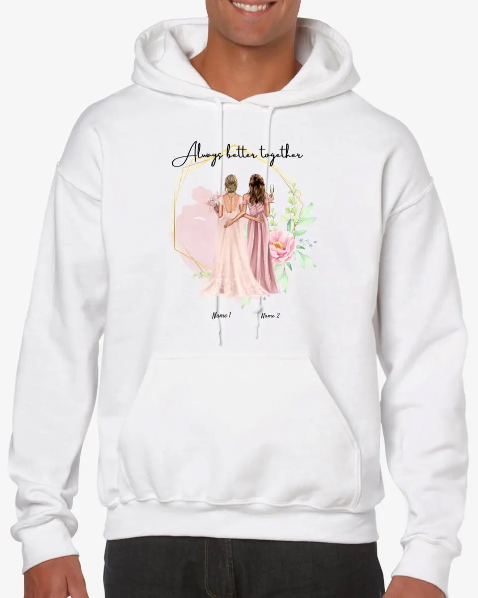 Bride & Bridesmaid - Personalized Hoodie