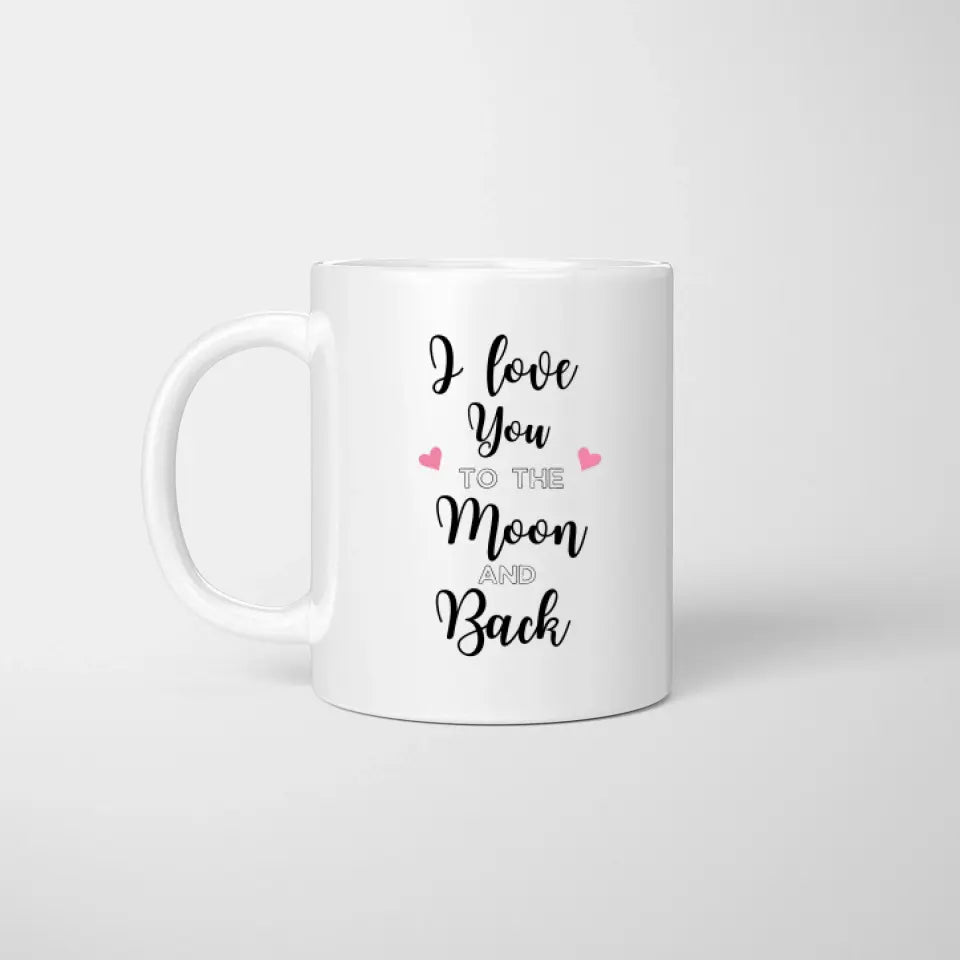 Love you to the moon and back - personalized mug