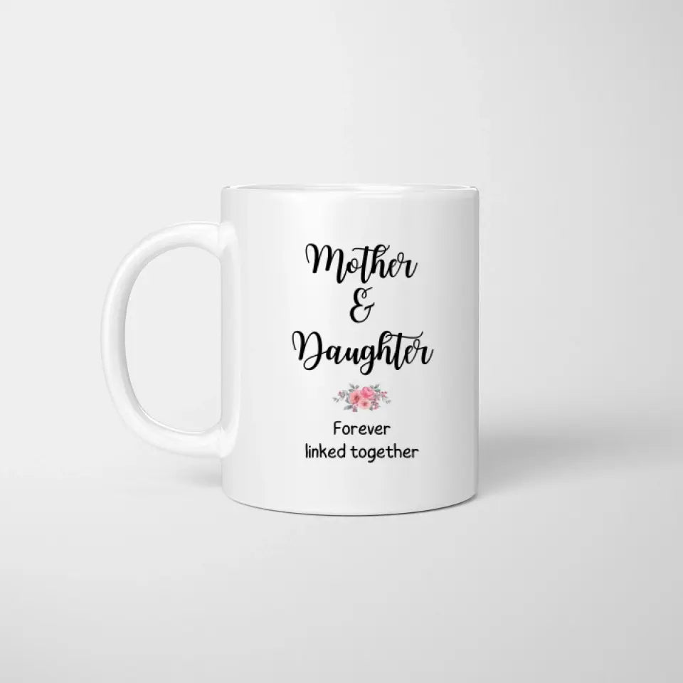 Mother & daughter forever linked together - personalized mug